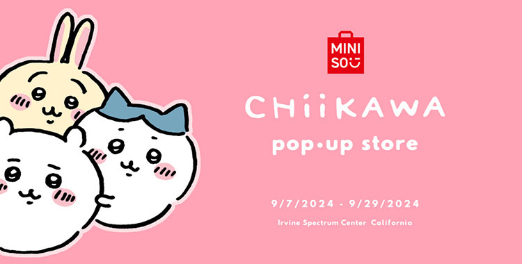 MINISO x Chiikawa Pop-Up Store at Irvine Spectrum Center